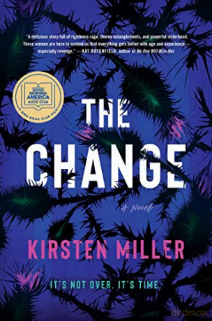 The Change: A Novel - Kirsten Miller [KSIĄŻKA]