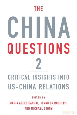 The China Questions 2: Critical Insights into US-China Relations - Carrai [KSIĄŻKA]