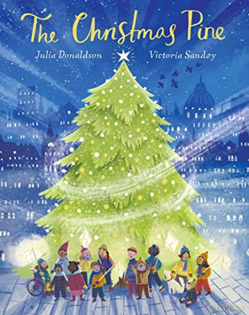 THE CHRISTMAS PINE: a magical story for Christmas by Julia Donaldson, author of The Gruffalo and Stick Man - Julia Donaldson [KSIĄŻKA]