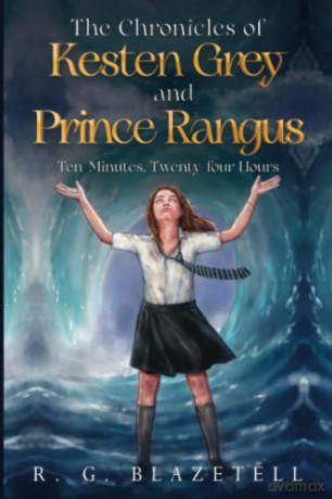 The Chronicles of Kesten Grey and Prince Rangus - R. G. Blazetell [KSIĄŻKA]