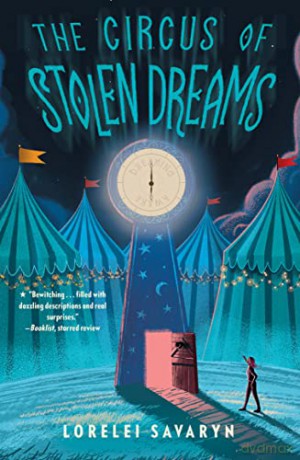 The Circus of Stolen Dreams - Lorelei Savaryn [KSIĄŻKA]