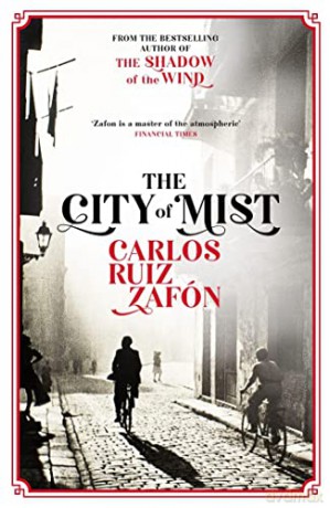 The City of Mist: The last book by the bestselling author of The Shadow of the Wind - Carlos Ruiz Zafon [KSIĄŻKA]