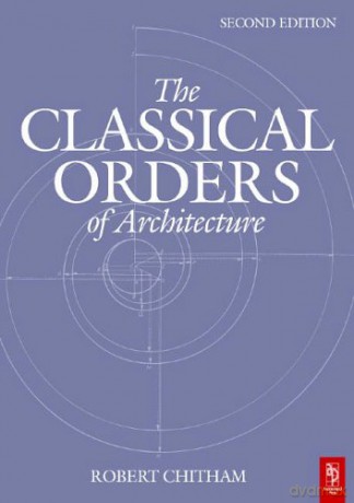 The Classical Orders of Architecture - Robert Chitham [KSIĄŻKA]