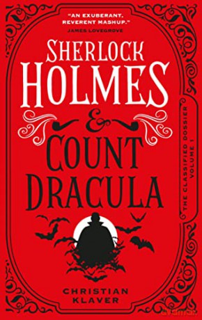 The Classified Dossier - Sherlock Holmes and Count Dracula - Christian Klaver [KSIĄŻKA]