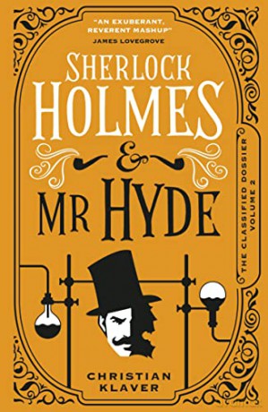 The Classified Dossier - Sherlock Holmes and Mr Hyde (The Classified Dossier, 2) - Christian Klaver [KSIĄŻKA]