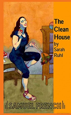 The Clean House - Sarah Ruhl [KSIĄŻKA]