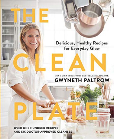 The Clean Plate: Delicious, Healthy Recipes for Everyday Glow - Gwyneth Paltrow [KSIĄŻKA]
