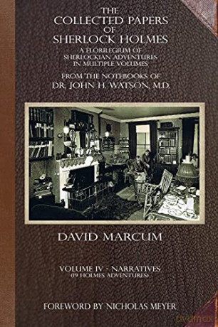 The Collected Papers of Sherlock Holmes - Volume 4: A Florilegium of Sherlockian Adventures in Multiple Volumes (4) - David Marcum [KSIĄŻKA]
