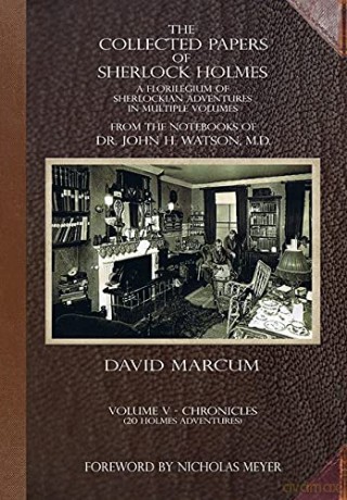 The Collected Papers of Sherlock Holmes - Volume 5: A Florilegium of Sherlockian Adventures in Multiple Volumes (5) - David Marcum [KSIĄŻKA]