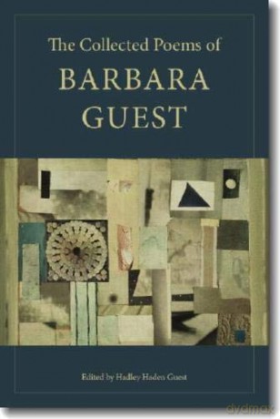 The Collected Poems of Barbara Guest (Wesleyan Poetry Series) - Barbara Guest [KSIĄŻKA]