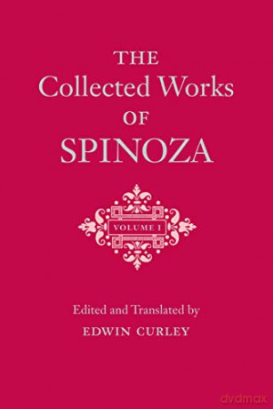 The Collected Works of Spinoza, Volume I - Benedictus de Spinoza [KSIĄŻKA]