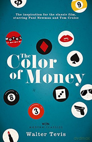 The Color of Money: From the author of The Queen's Gambit - now a major Netflix drama (W&N Essentials) - Walter Tevis [KSIĄŻKA]
