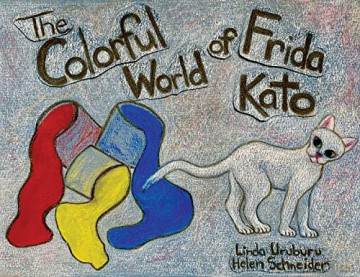 The Colorful World of Frida Kato - Linda Uruburu [KSIĄŻKA]