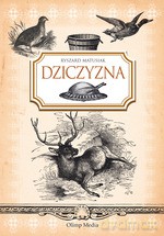 Dziczyzna - Ryszard Matusiak [KSIĄŻKA]