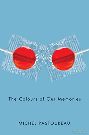 The Colours of Our Memories - Michel Pastoureau [KSIĄŻKA]