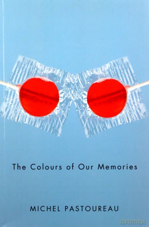 The Colours of Our Memories - Michel Pastoureau [KSIĄŻKA]