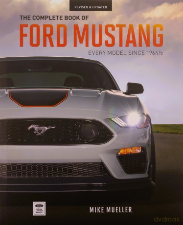 The Complete Book of Ford Mustang: Every Model Since 1964-1/2 (Complete Book Series) - Mike Mueller [KSIĄŻKA]