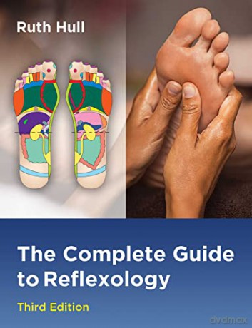 The Complete Guide to Reflexology - Ruth Hull [KSIĄŻKA]