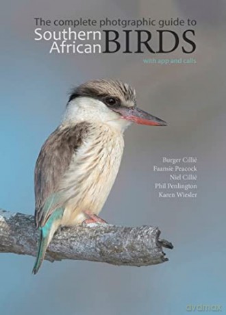 The Complete Photographic Guide to Southern African Birds: with app and calls - Burger Cillié [KSIĄŻKA]