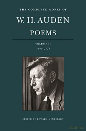 the Complete Works of W. H. Auden: Poems, Volume II: 1940-1973: 2 (The Complete Works of W. H. Auden, 2) - W. H. Auden [KSIĄŻKA]