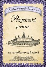 Przysmaki postne - Opracowanie zbiorowe [KSIĄŻKA]