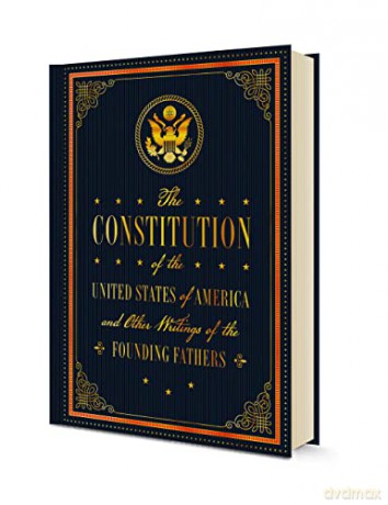 The Constitution of the United States of America and Other Writings of the Founding Fathers (7): Volume 7 (Timeless Classics) - Editors of Rock Point [KSIĄŻKA]