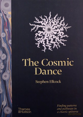 The Cosmic Dance: Finding patterns and pathways in a chaotic universe - Stephen Ellcock [KSIĄŻKA]