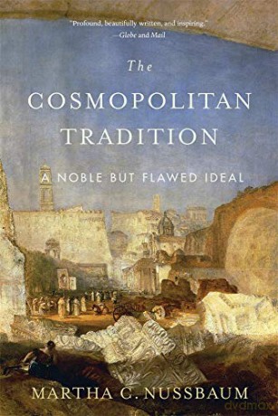 The Cosmopolitan Tradition: A Noble but Flawed Ideal - Martha C. Nussbaum [KSIĄŻKA]