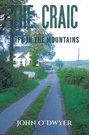 The Craic and Life in the Mountains - John O'Dwyer [KSIĄŻKA]