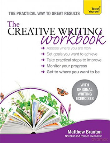 The Creative Writing Workbook: The practical way to improve your writing skills (Teach Yourself) - Matthew Branton [KSIĄŻKA]