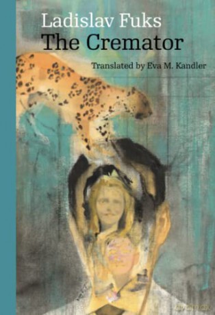 The Cremator (Modern Czech Classics) - Ladislav Fuks [KSIĄŻKA]