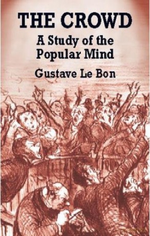 The Crowd: A Study of the Popular Mind - Gustave Le Bon [KSIĄŻKA]
