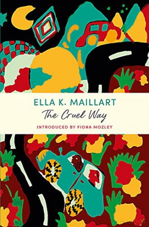 The Cruel Way: A John Murray Journey (Overcoming Books) - Ella K Maillart [KSIĄŻKA]