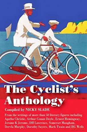 The Cyclist's Anthology (Trailblazer Travel Anthology) - Nicky Slade [KSIĄŻKA]