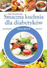 Smaczna kuchnia dla diabetyków - Lidia Nowakowska [KSIĄŻKA]