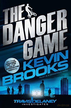 The Danger Game: Travis Delaney Investigates: 2 - Kevin Brooks [KSIĄŻKA]