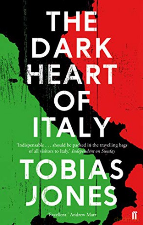 The Dark Heart of Italy - Tobias Jones [KSIĄŻKA]