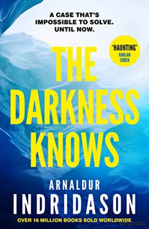 The Darkness Knows: From the international bestselling author of The Shadow District (Detective Konrad, 1) - Arnaldur Indridason [KSIĄŻKA]