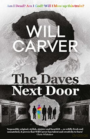 The Daves Next Door: The shocking, explosive new thriller from cult bestselling author Will Carver - Will Carver [KSIĄŻKA]