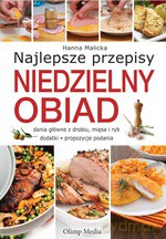 Niedzielny obiad. Najlepsze przepisy - Hanna Malicka [KSIĄŻKA]