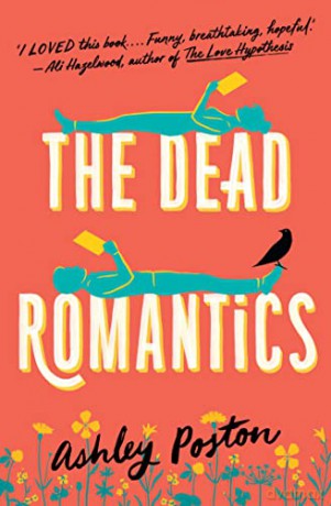 The Dead Romantics: 'I LOVED this book! Funny, hopeful and dreamy' - Ali Hazelwood, THE LOVE HYPOTHESIS - Ashley Poston [KSIĄŻKA]