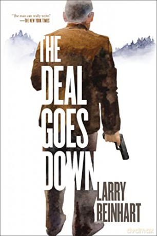 The Deal Goes Down - Larry Beinhart [KSIĄŻKA]