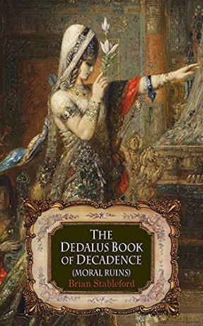 The Dedalus Book of Decadence: Moral Ruins (Dedalus Anthologies): 1 - Brian Stableford [KSIĄŻKA]