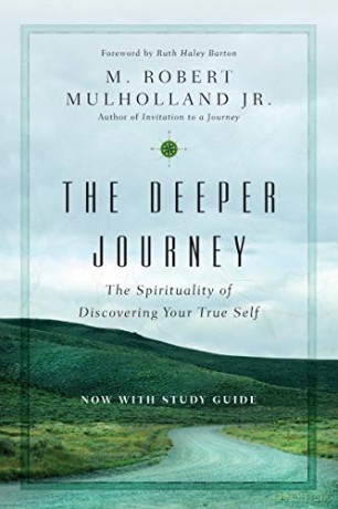 The Deeper Journey: The Spirituality of Discovering Your True Self (Transforming Resources) - M. Robert Mulholland Jr. [KSIĄŻKA]