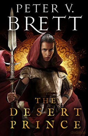 The Desert Prince: New epic fantasy series from the Sunday Times bestselling author of The Demon Cycle - Peter V. Brett [KSIĄŻKA]