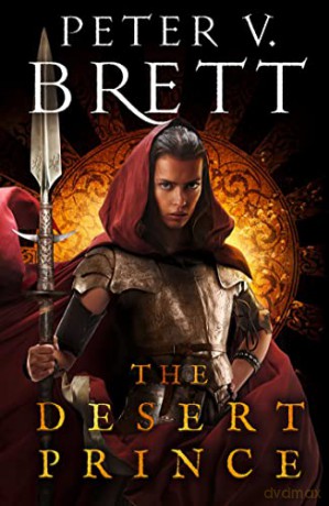 The Desert Prince: New epic fantasy series from the Sunday Times bestselling author of The Demon Cycle - Peter V. Brett [KSIĄŻKA]