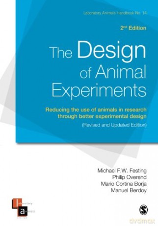 The Design of Animal Experiments: Reducing the use of animals in research through better experimental design (Laboratory Animal Handbooks) - Michael Festing [KSIĄŻKA]