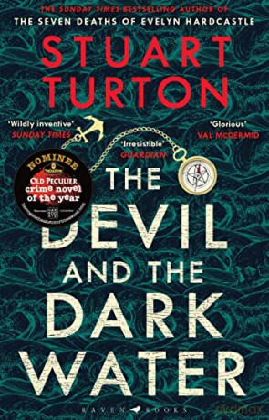 The Devil and the Dark Water: The mind-blowing new murder mystery from the author of The Seven Deaths of Evelyn Hardcastle (Bloomsbury Publishing) - Stuart Turton [KSIĄŻKA]