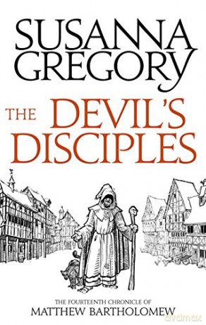 The Devil's Disciples: The Fourteenth Chronicle of Matthew Bartholomew (Chronicles of Matthew Bartholomew) - Susanna Gregory [KSIĄŻKA]