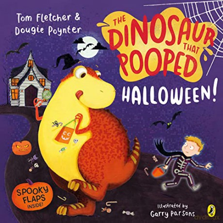 The Dinosaur that Pooped Halloween!: A spooky lift-the-flap adventure - Tom Fletcher [KSIĄŻKA]